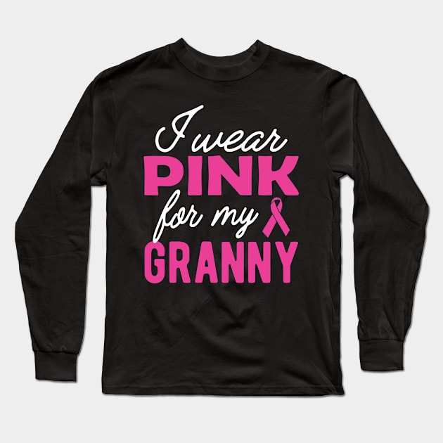 Breast Cancer - I wear pink for my granny grandma Long Sleeve T-Shirt by KC Happy Shop